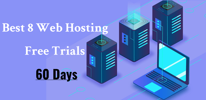 Best 8 Web Hosting 60 Day Free Trials