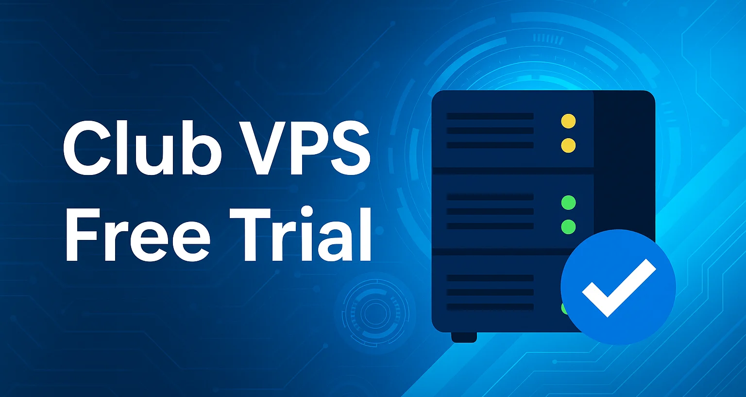 Club VPS Free Trial